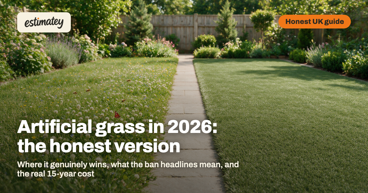 Artificial grass in 2026: 5 things nobody tells you — the honest costs, the heat problem and the ban rumour, from estimatey
